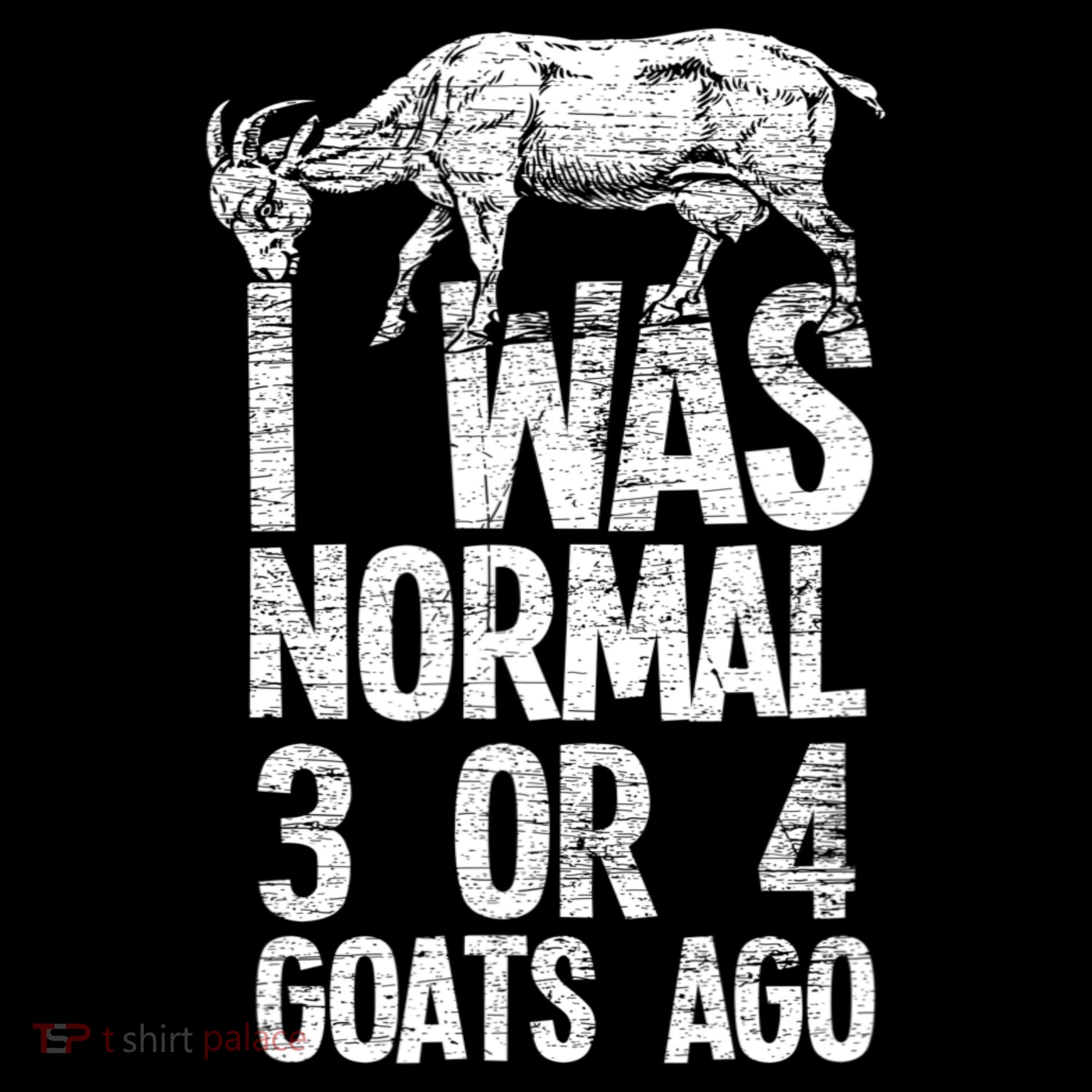 I Was Normal 3 Or 4 Goats Ago Goat Mousepad