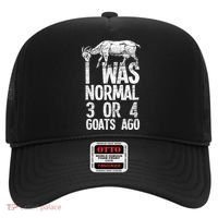 I Was Normal 3 Or 4 Goats Ago Goat Hat thumb 0