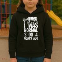 I Was Normal 3 Or 4 Goats Ago Goat Kids Hoodie thumb 3