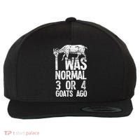 I Was Normal 3 Or 4 Goats Ago Goat Wool Snapback Cap thumb 0