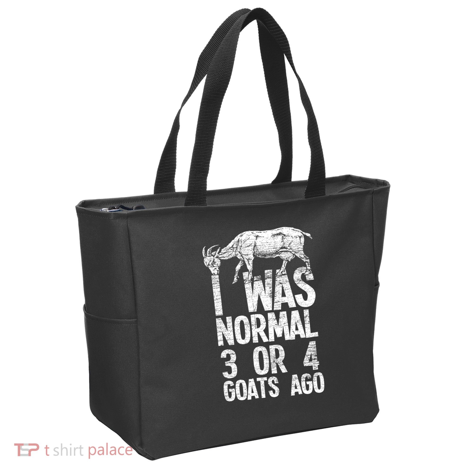 I Was Normal 3 Or 4 Goats Ago Goat Tote Bag