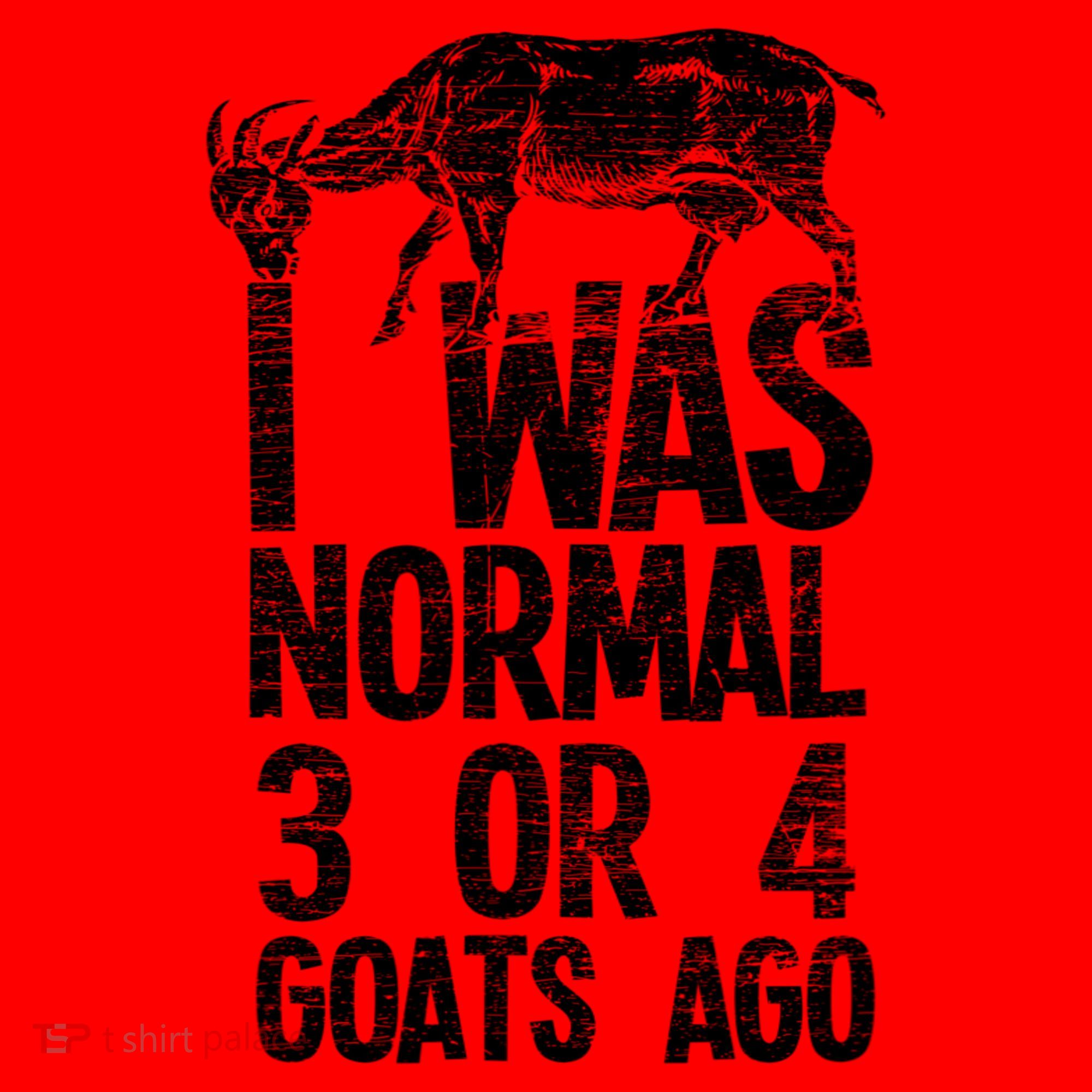 I Was Normal 3 Or 4 Goats Ago Goat Santa Hat