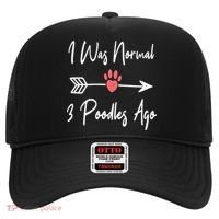 I Was Normal 3 Poodles Ago Funny Poodle Dog Puppy Lover Gift Hat thumb 0