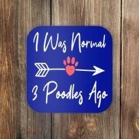 I Was Normal 3 Poodles Ago Funny Poodle Dog Puppy Lover Gift Coaster thumb 0