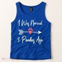 I Was Normal 3 Poodles Ago Funny Poodle Dog Puppy Lover Gift Tank Top thumb 2