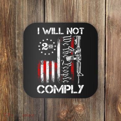I Will Not Comply 2nd Amendment Gun Owner Coaster
