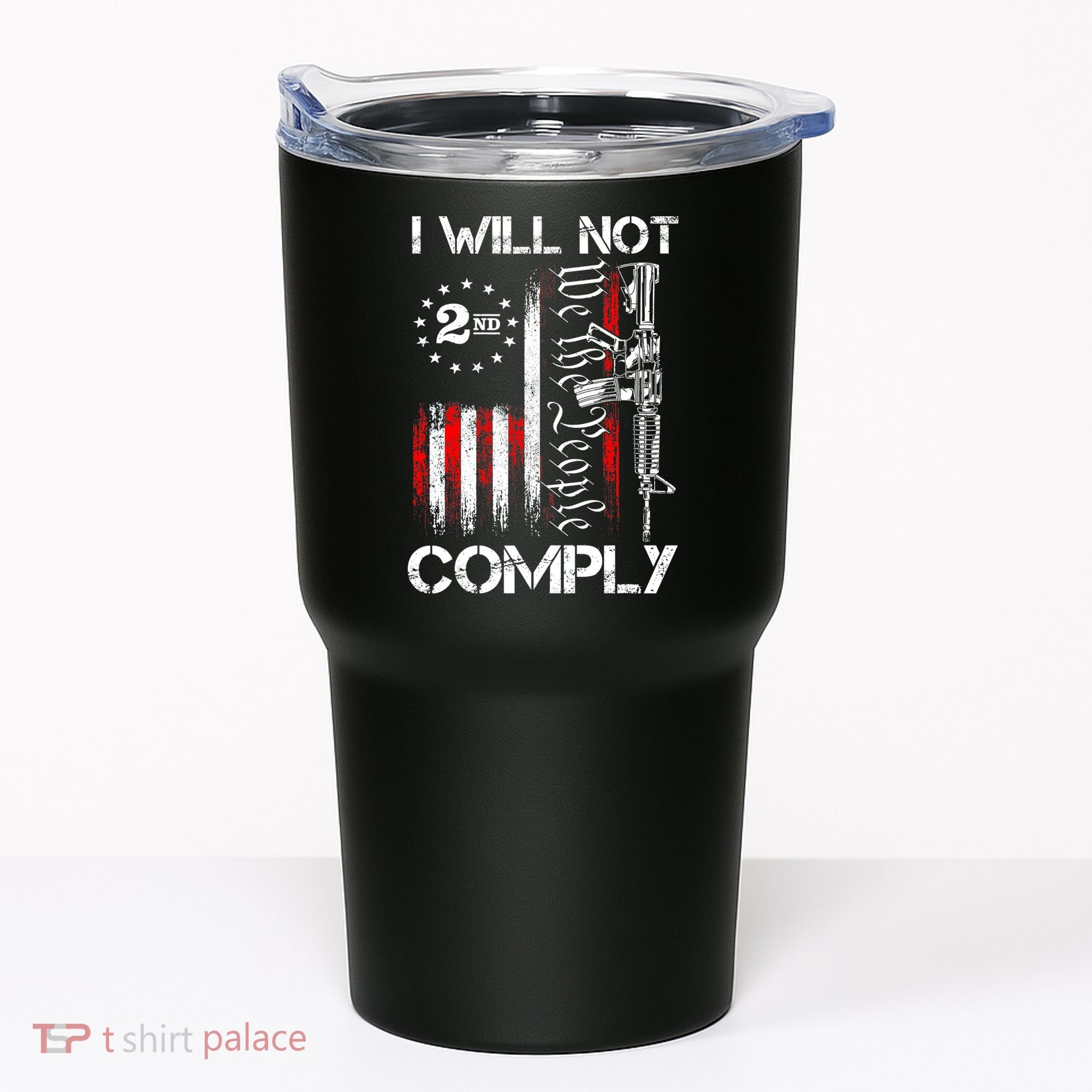 I Will Not Comply 2nd Amendment Gun Owner Tumbler