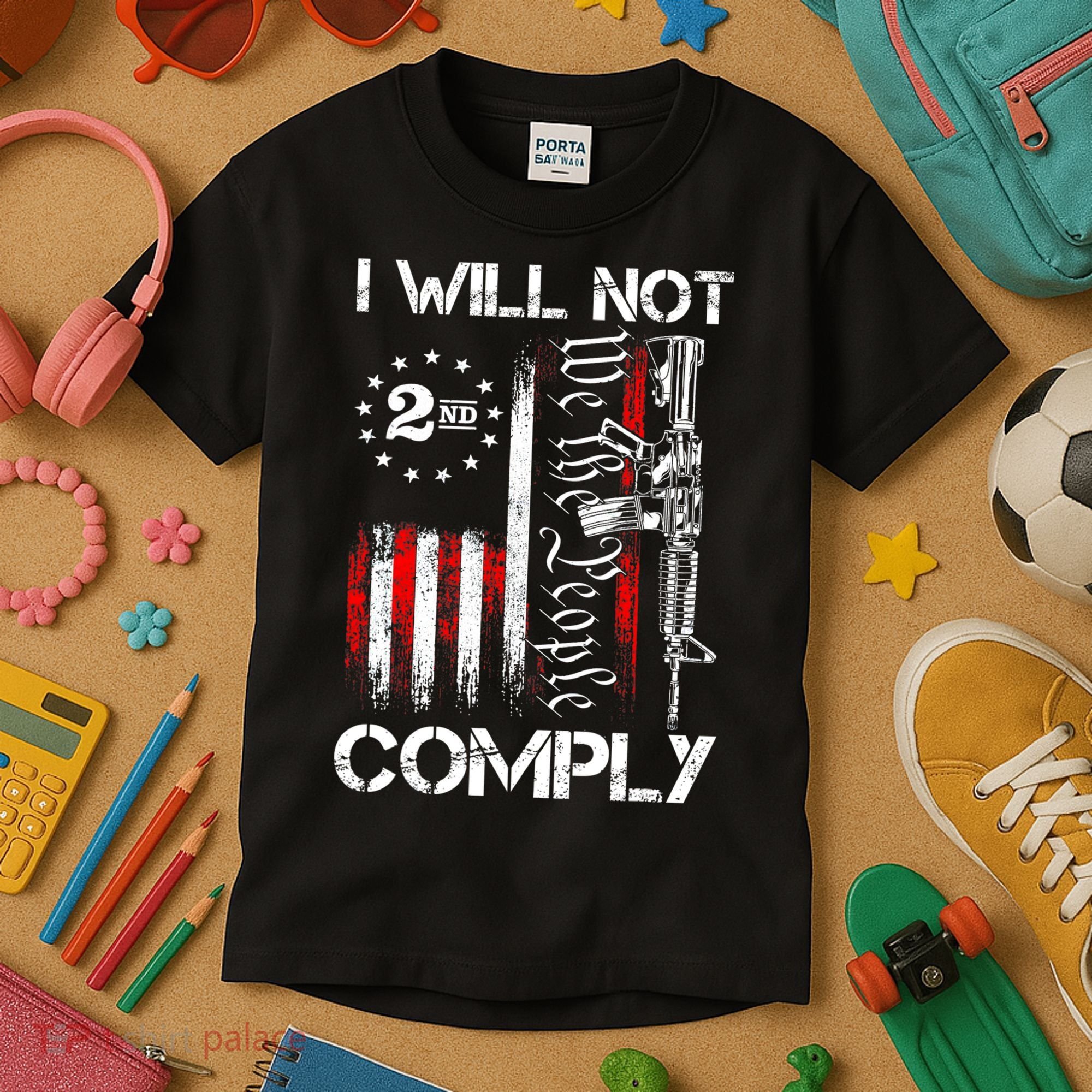 I Will Not Comply 2nd Amendment Gun Owner Kids T-Shirt