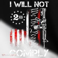 I Will Not Comply 2nd Amendment Gun Owner Toddler Fine Jersey T-Shirt thumb 2
