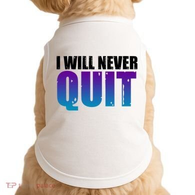 I Will Never Quit Suicide Prevention Doggie Tank