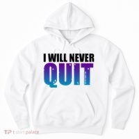 I Will Never Quit Suicide Prevention Hoodie thumb 0