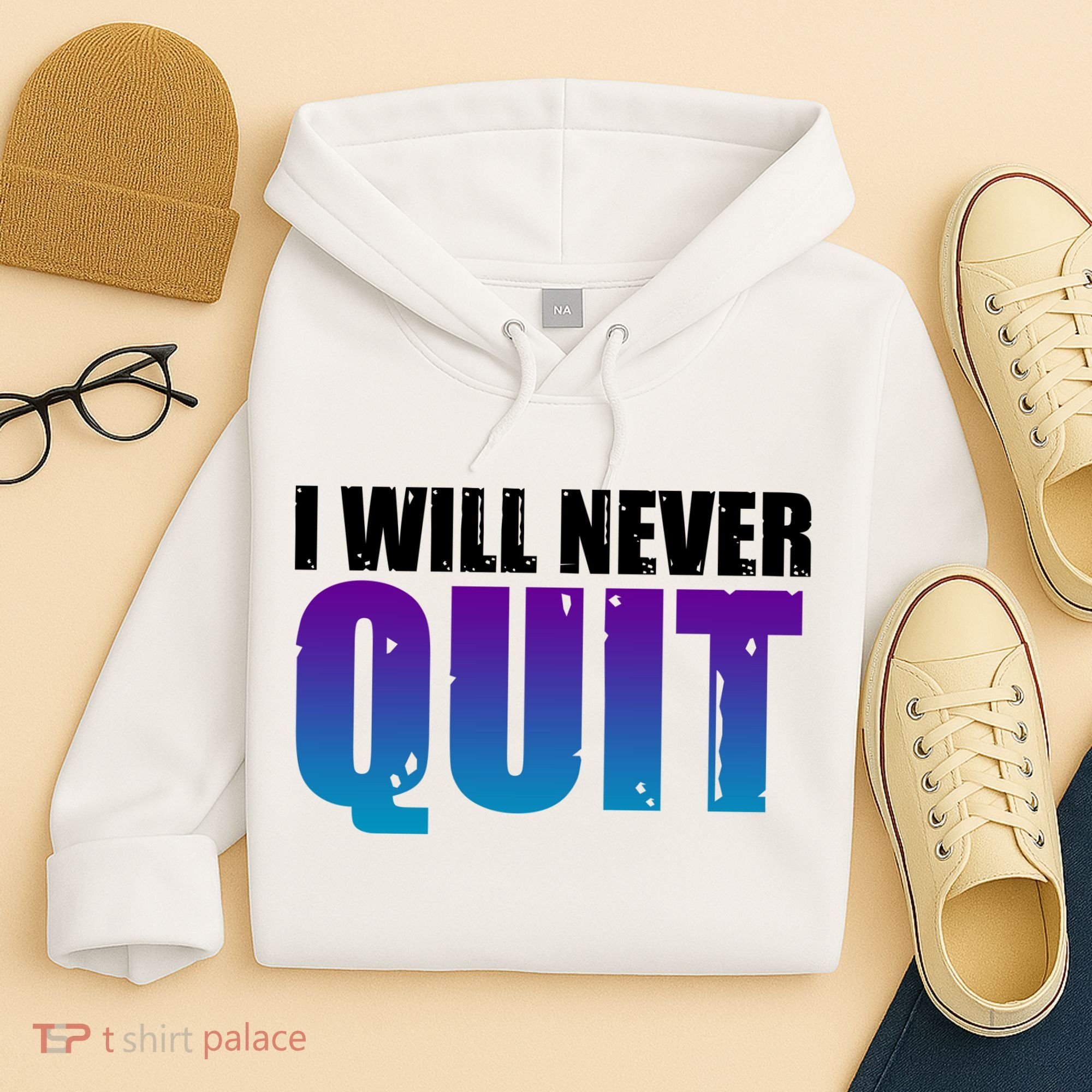 I Will Never Quit Suicide Prevention Hoodie
