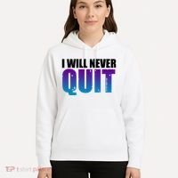 I Will Never Quit Suicide Prevention Hoodie thumb 5