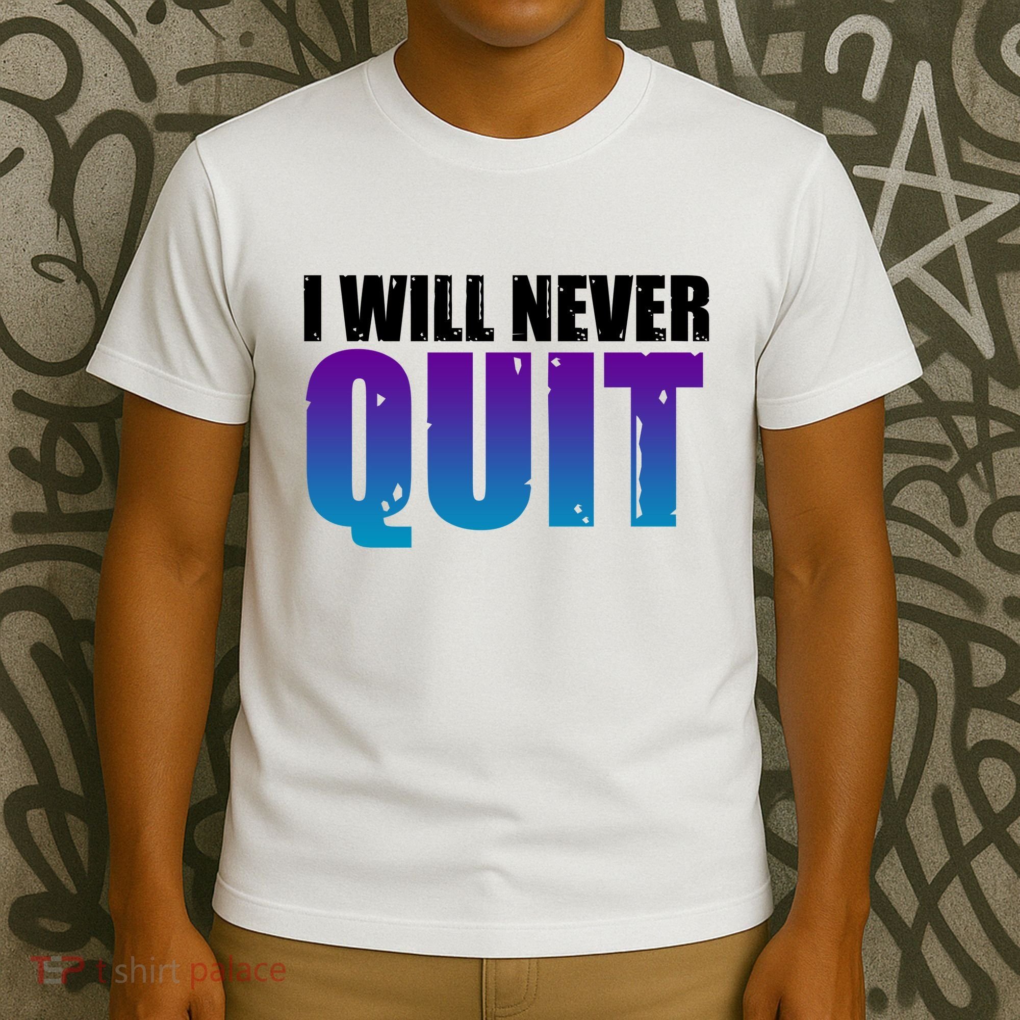 I Will Never Quit Suicide Prevention T-Shirt
