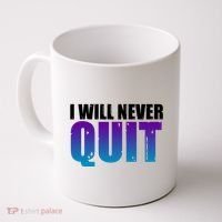 I Will Never Quit Suicide Prevention Coffee Mug thumb 0