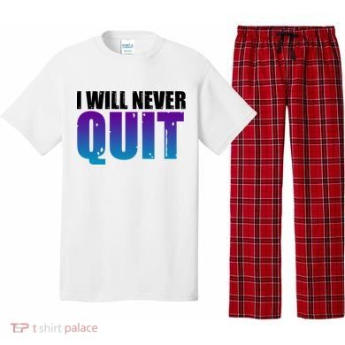 I Will Never Quit Suicide Prevention Pajama Set