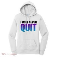 I Will Never Quit Suicide Prevention Women's Hoodie thumb 0