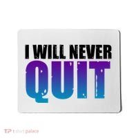 I Will Never Quit Suicide Prevention Mousepad thumb 0