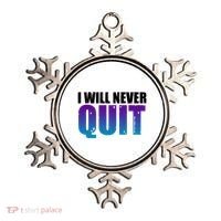 I Will Never Quit Suicide Prevention Ornament thumb 0