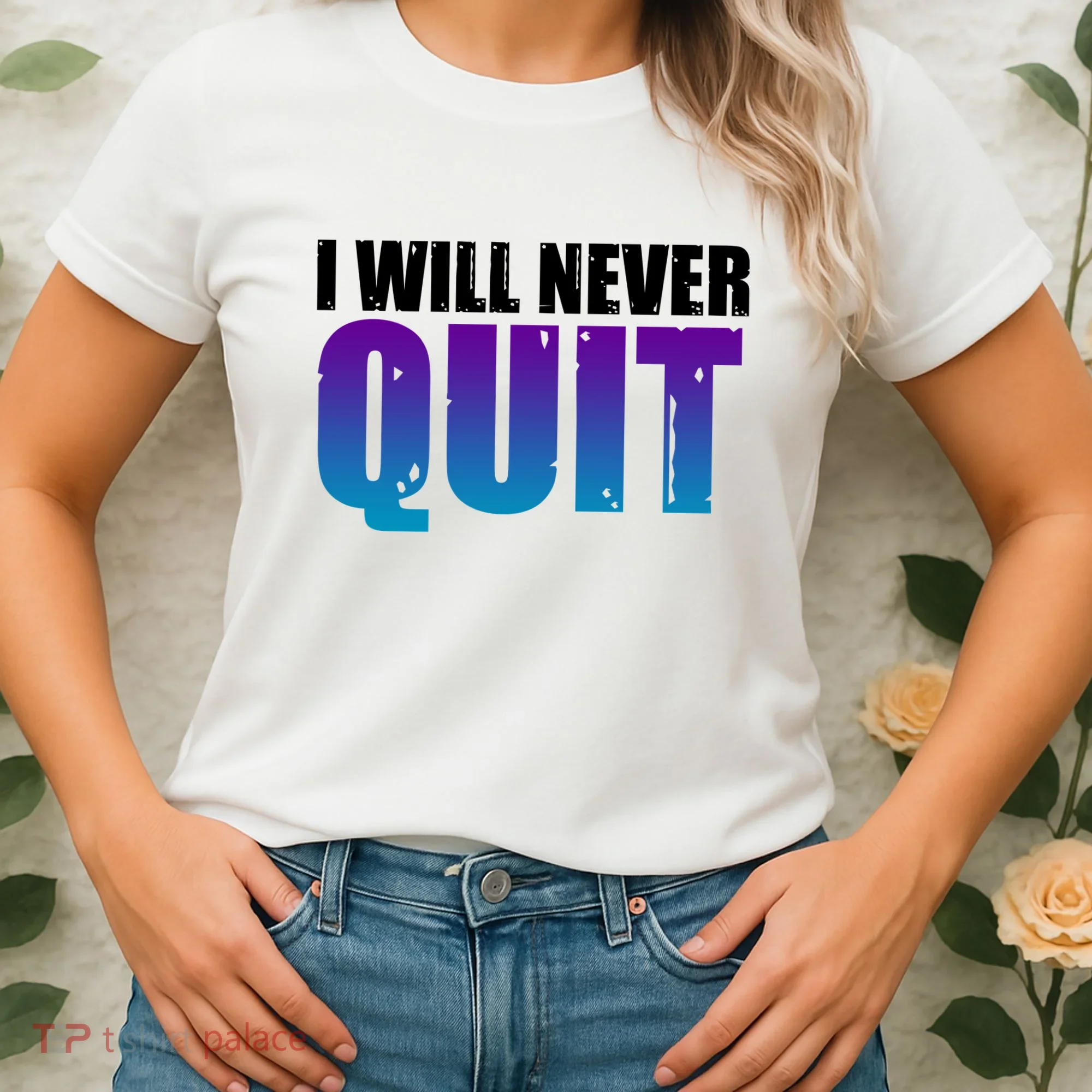 I Will Never Quit Suicide Prevention Women's T-Shirt