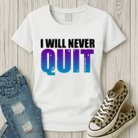 I Will Never Quit Suicide Prevention Women's T-Shirt thumb 3