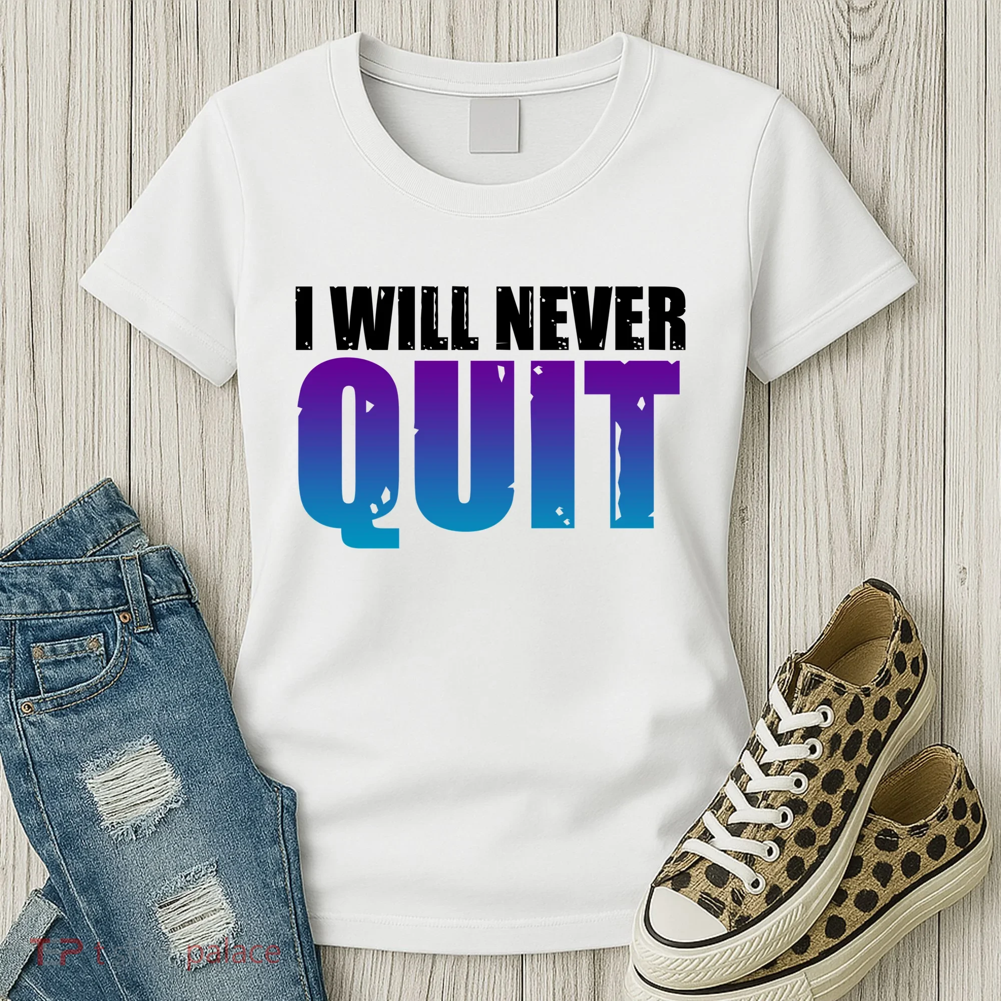 I Will Never Quit Suicide Prevention Women's T-Shirt