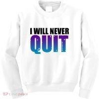 I Will Never Quit Suicide Prevention Kids Sweatshirt thumb 0