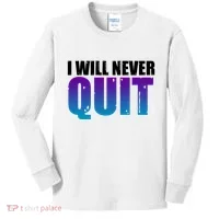 I Will Never Quit Suicide Prevention Kids Long Sleeve Shirt thumb 0