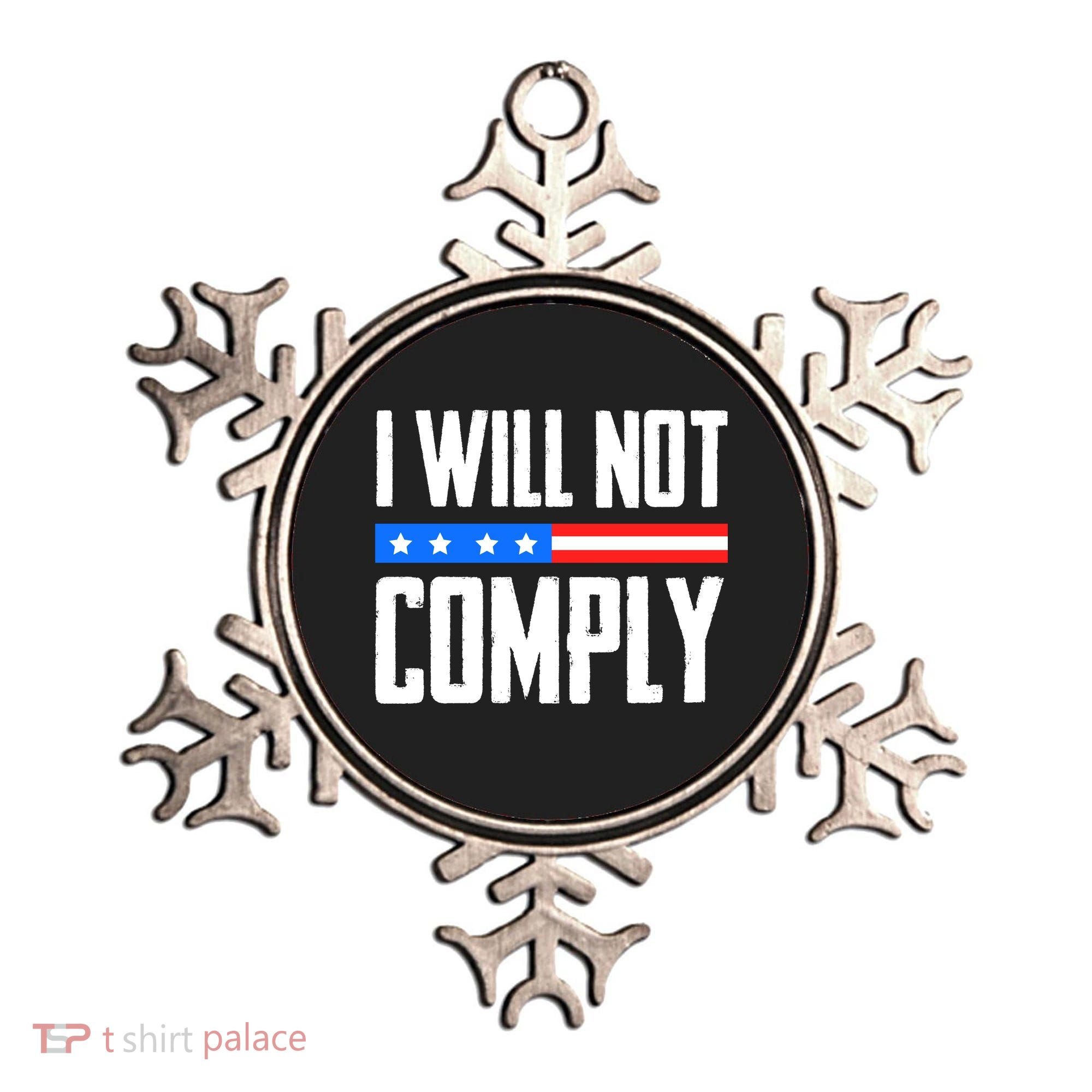 I Will Not Comply No Mandates American Flag Medical Freedom Ornament