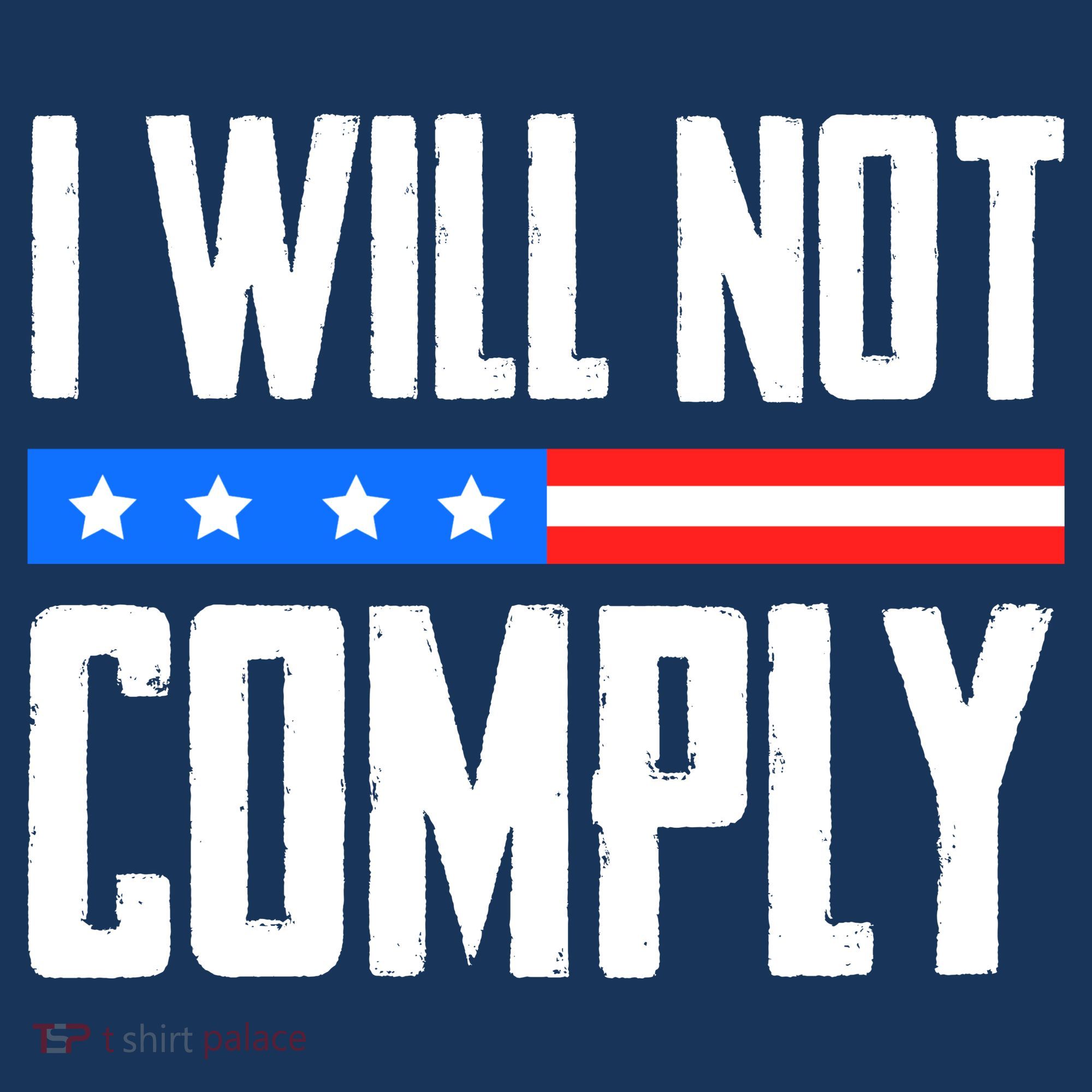 I Will Not Comply No Mandates American Flag Medical Freedom T-Shirt