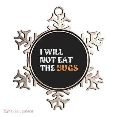 I Will Not Eat The Bugs Ornament