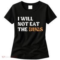 I Will Not Eat The Bugs Women's T-Shirt thumb 0