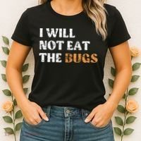 I Will Not Eat The Bugs Women's T-Shirt thumb 2