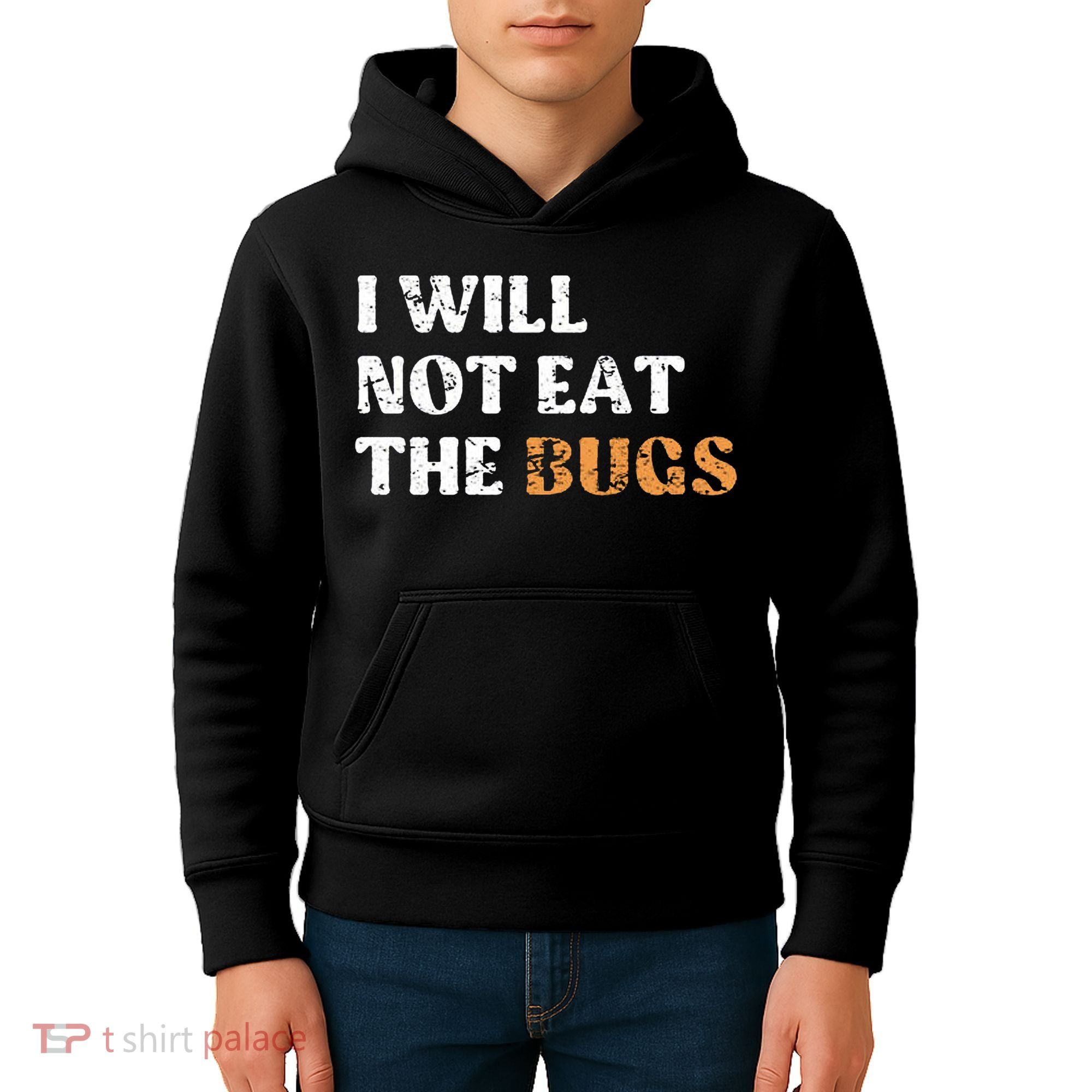 I Will Not Eat The Bugs Kids Hoodie