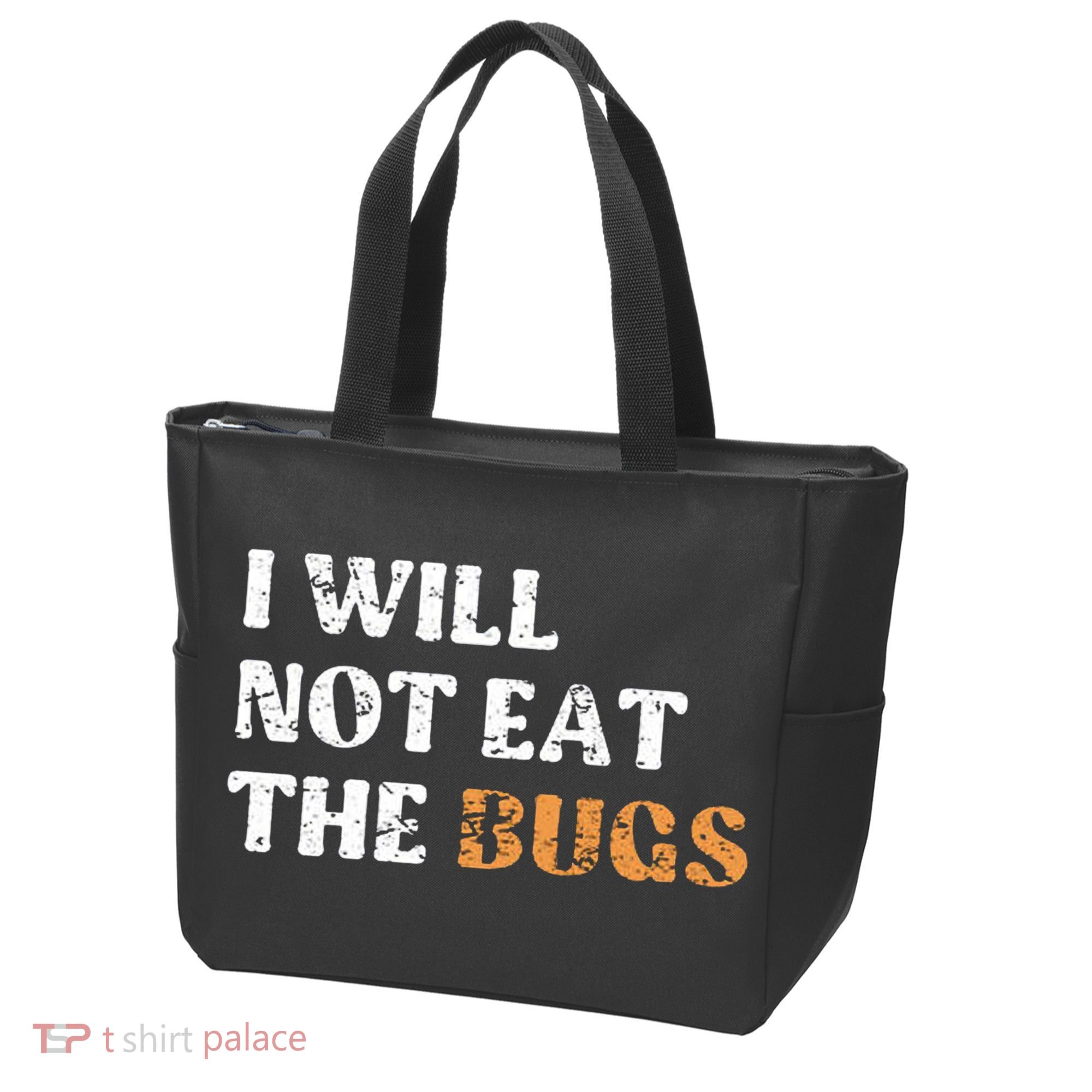 I Will Not Eat The Bugs Tote Bag