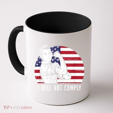 I Will Not Comply American Flag Patriotic Design Coffee Mug