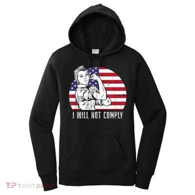 I Will Not Comply American Flag Patriotic Design Women's Hoodie
