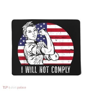 I Will Not Comply American Flag Patriotic Design Mousepad