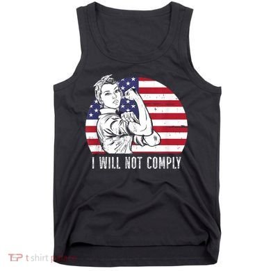 I Will Not Comply American Flag Patriotic Design Tank Top