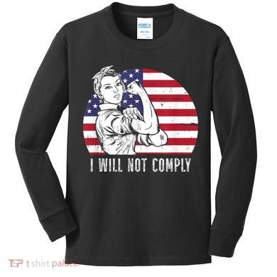 I Will Not Comply American Flag Patriotic Design Kids Long Sleeve Shirt