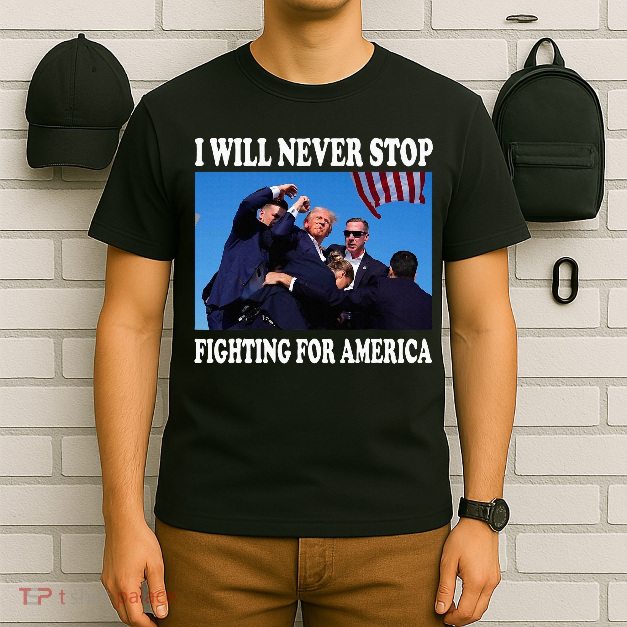 I Will Never Stop Fighting For America T-Shirt