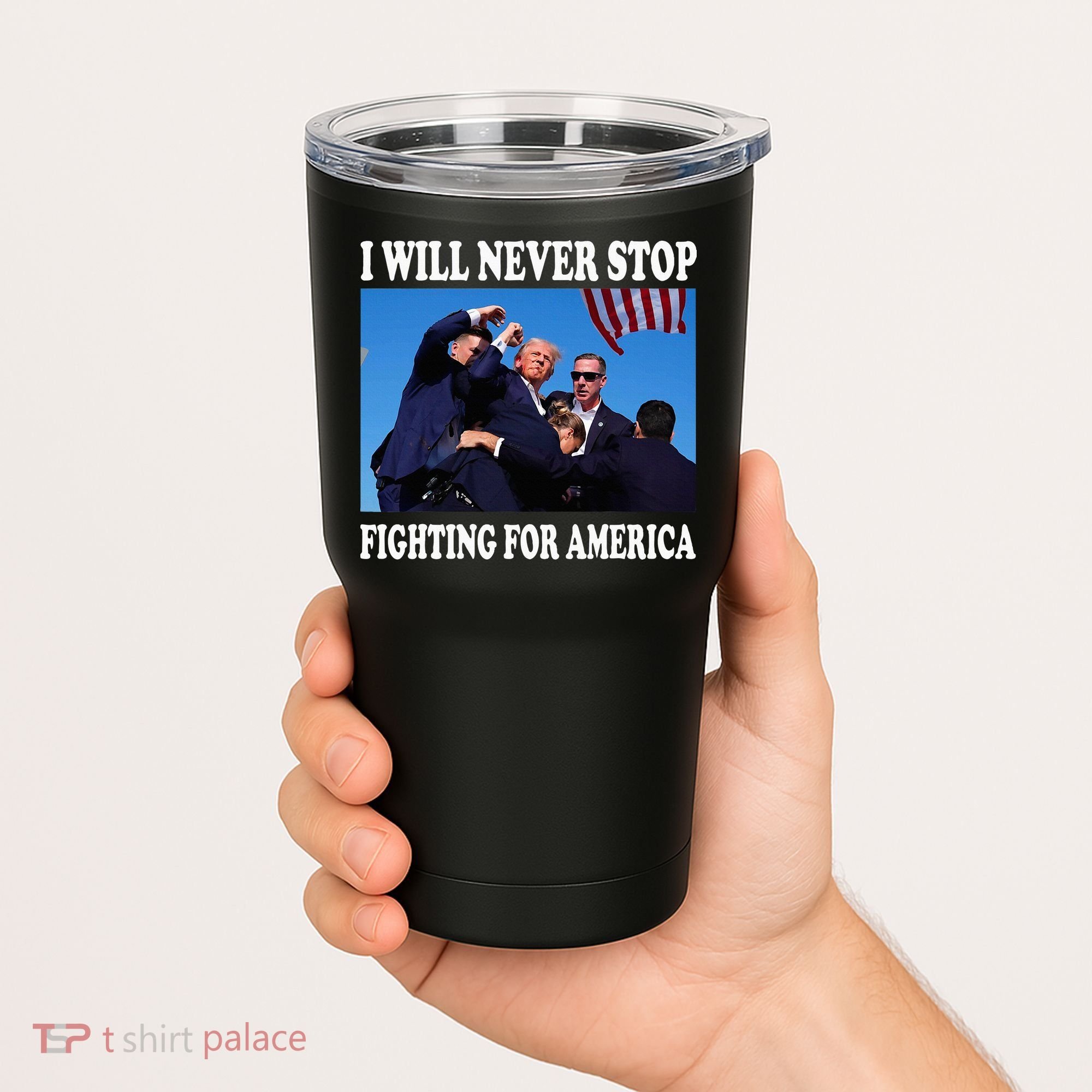 I Will Never Stop Fighting For America Tumbler