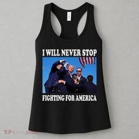I Will Never Stop Fighting For America Women's Tank Top thumb 3