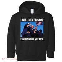 I Will Never Stop Fighting For America Toddler Hoodie thumb 0