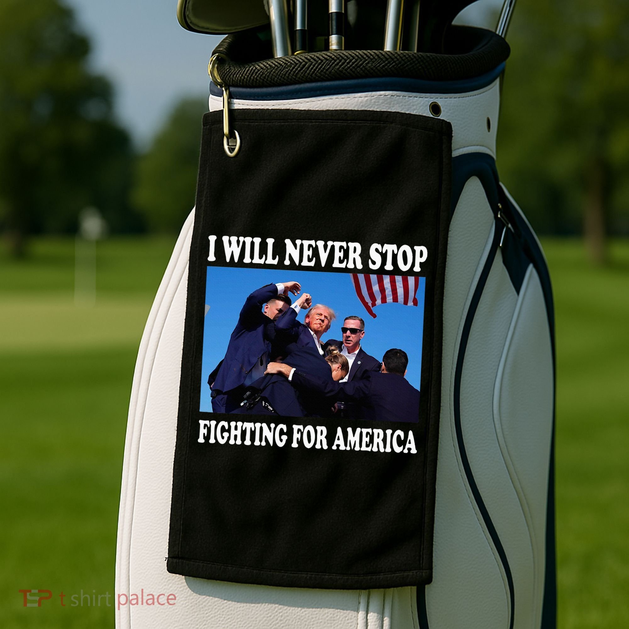 I Will Never Stop Fighting For America Golf Towel