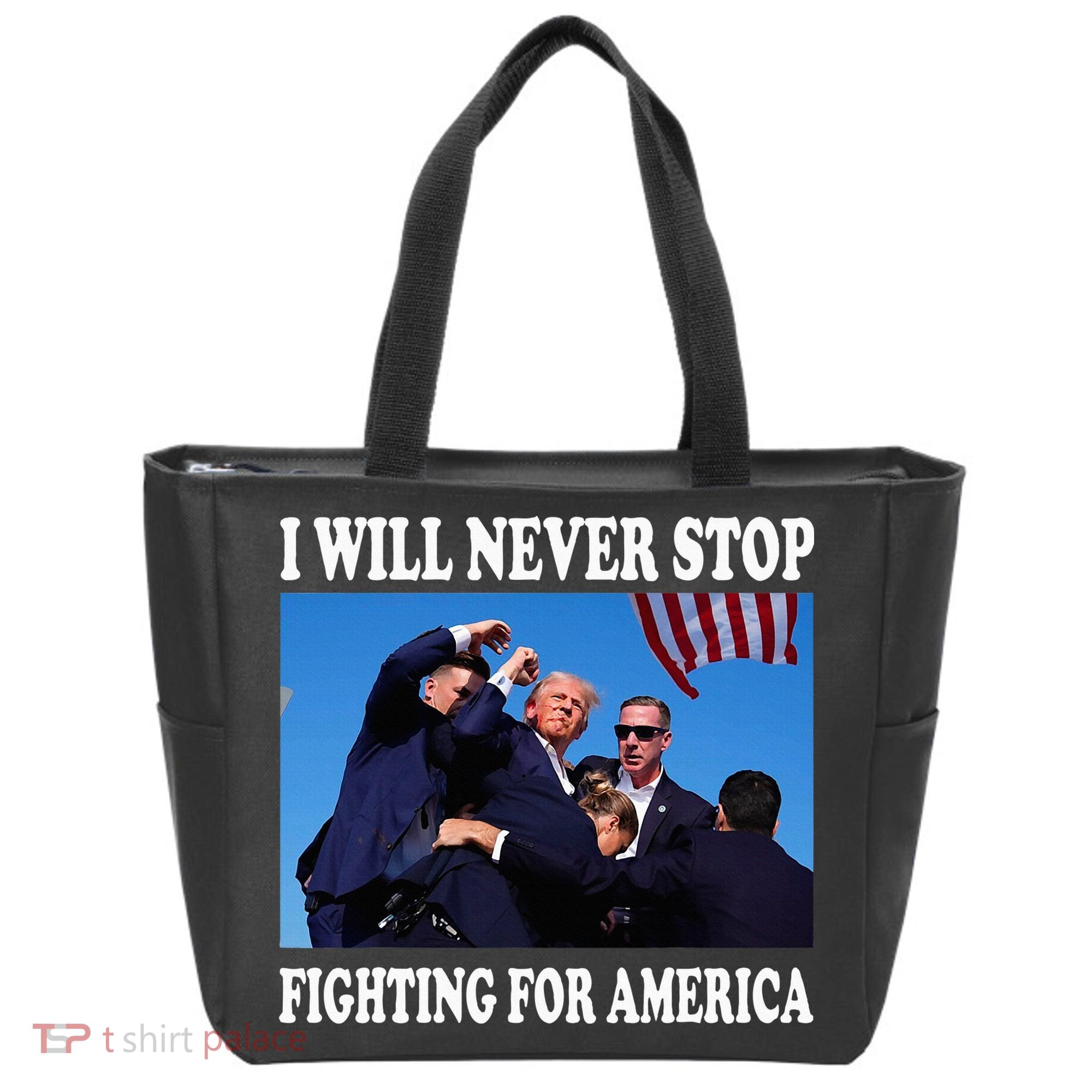 I Will Never Stop Fighting For America Tote Bag