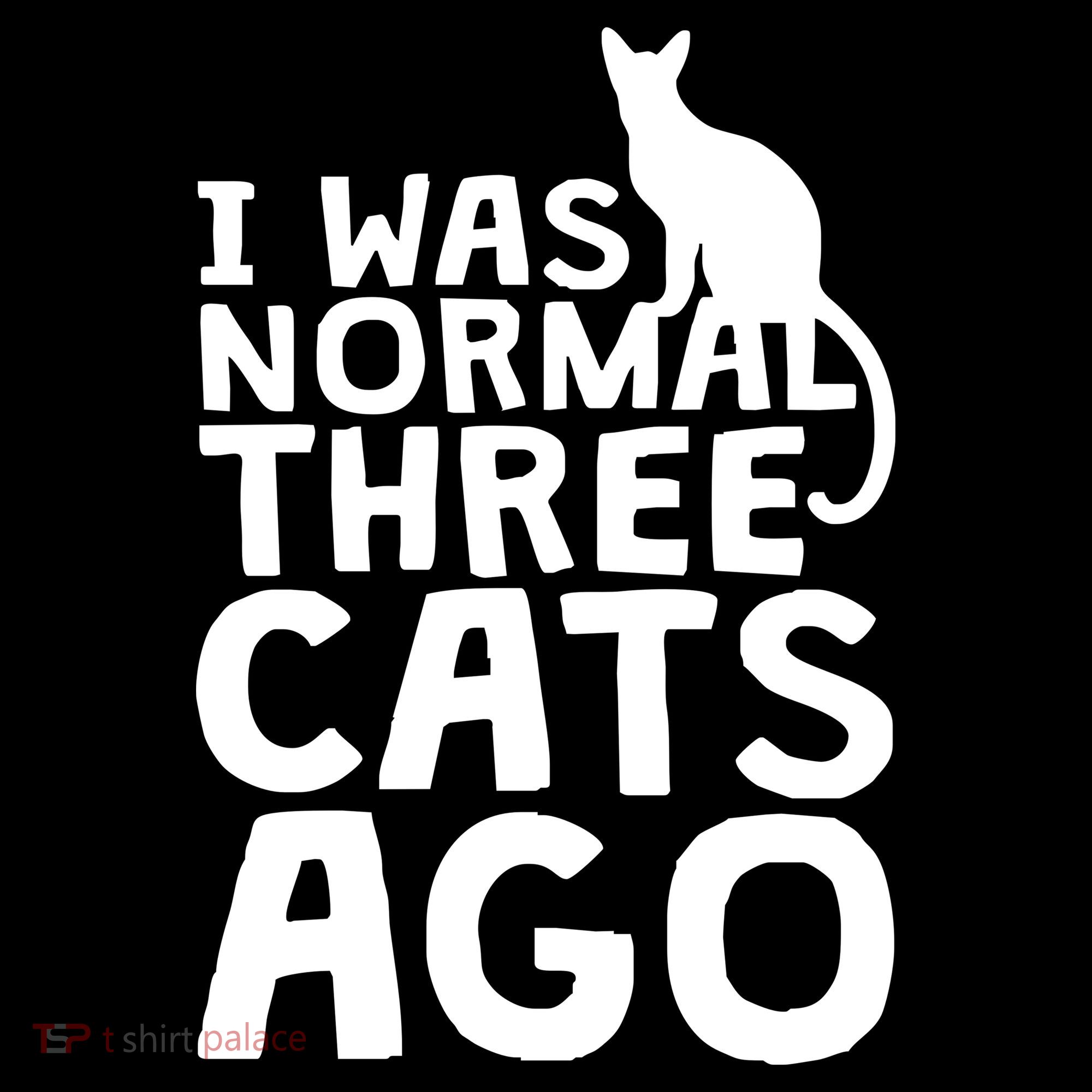 I Was Normal Three Cats Ago LOL Funny Cat Coffee Mug