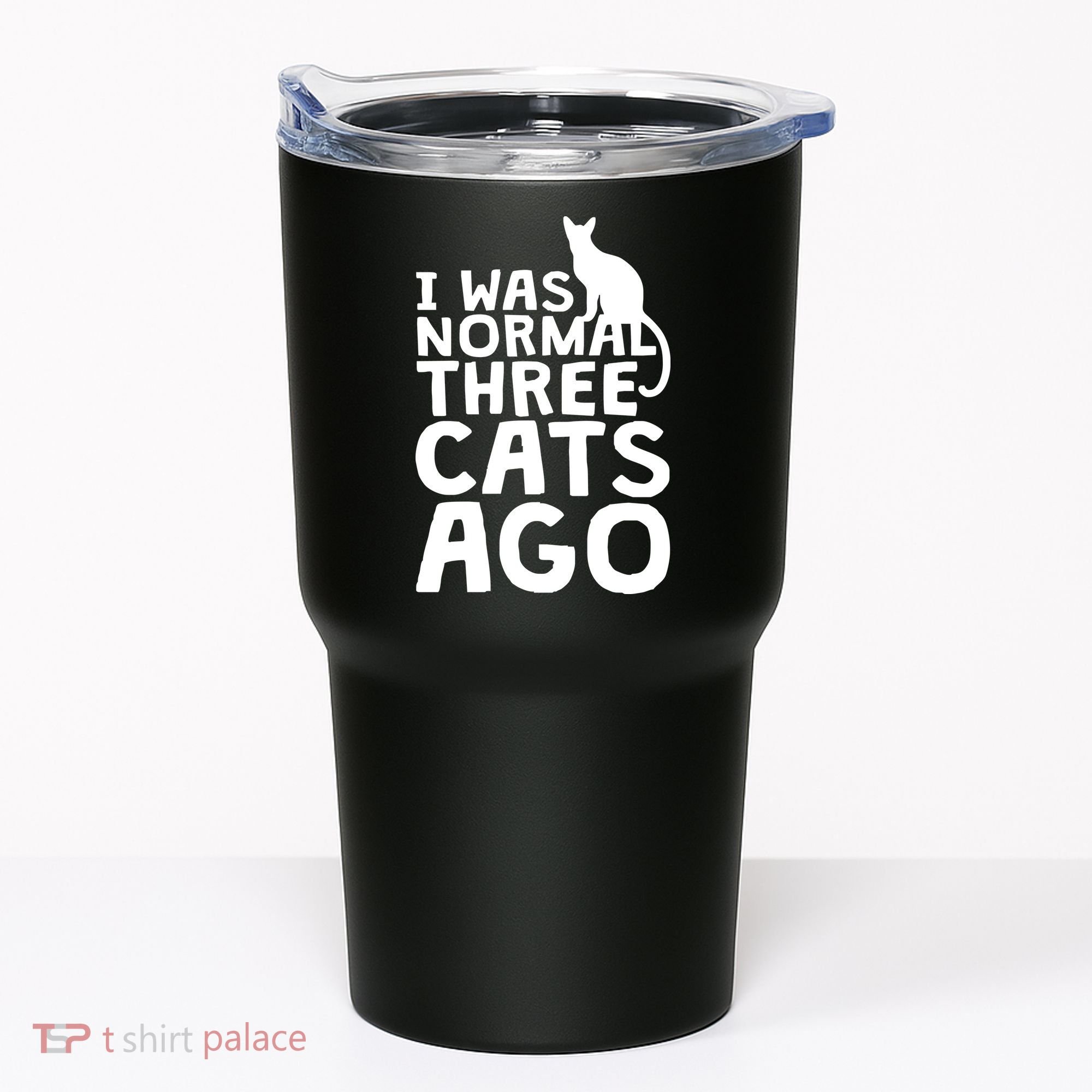 I Was Normal Three Cats Ago LOL Funny Cat Tumbler