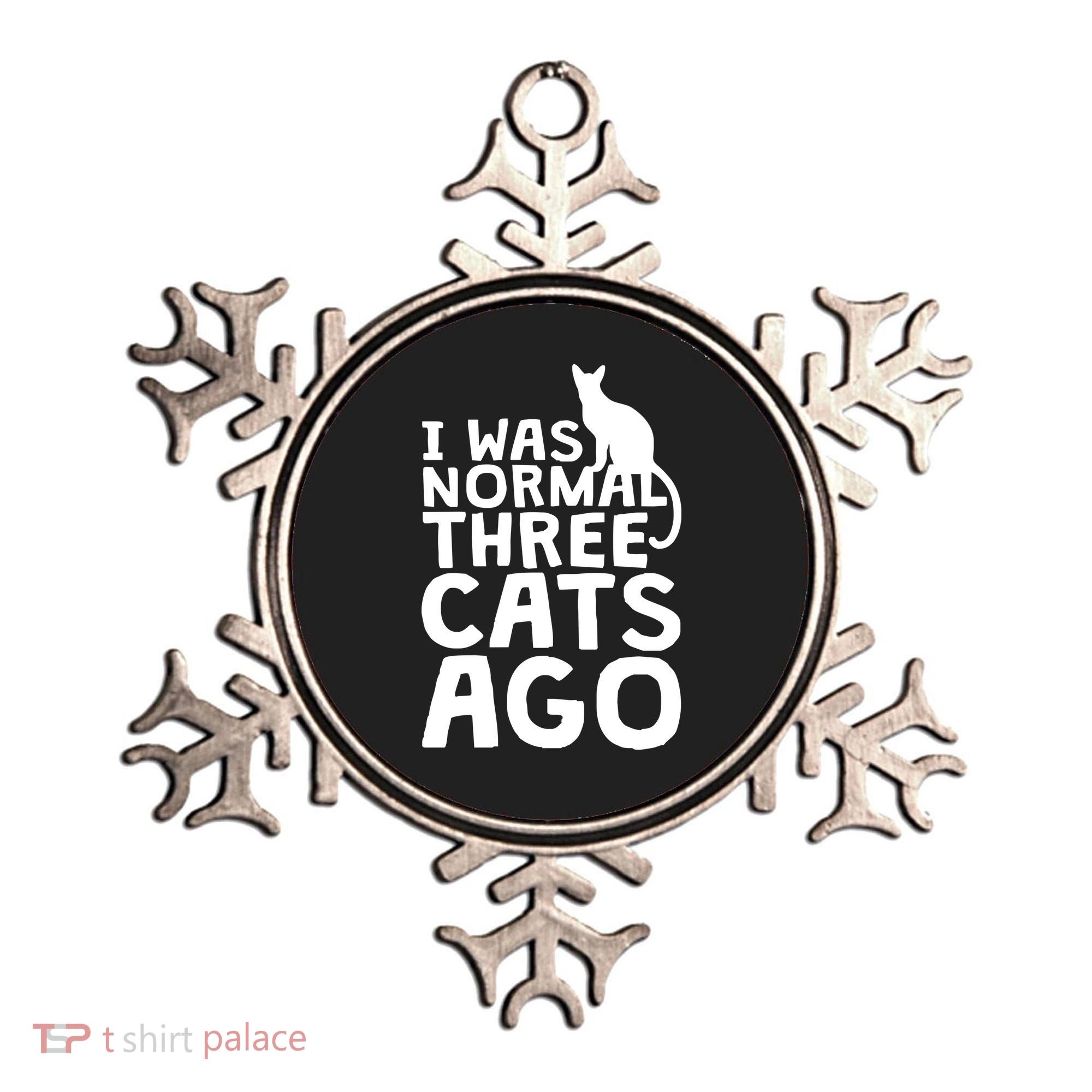 I Was Normal Three Cats Ago LOL Funny Cat Ornament
