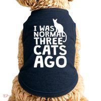 I Was Normal Three Cats Ago LOL Funny Cat Doggie Tank thumb 0